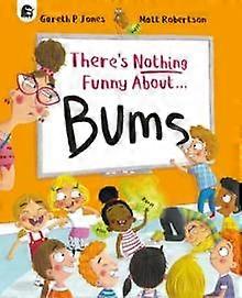 Theres Nothing Funny About Bums by Gareth P. Jones Paperback