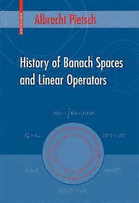 History of Banach Spaces and Linear Operators