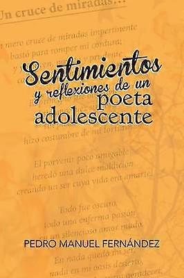 Sentimientos y Reflexiones de un Poeta Adolescente