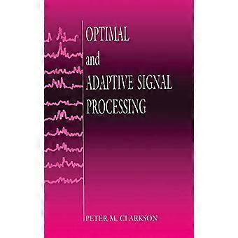 Optimal and Adaptive Signal Processing