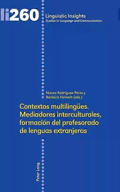 Contextos Multilinguees. Mediadores Interculturales Formacion Del Profesorado De Hardback Book