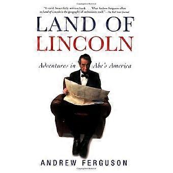Land of Lincoln: Adventures in Abe's Amerika