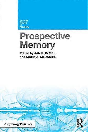 Prospective Memory (Current Issues in Memory)