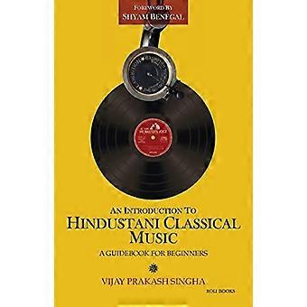 Un'introduzione alla musica classica indostana: - Una guida per principianti