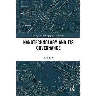 Nanotechnology And Its Governance - Arie Rip