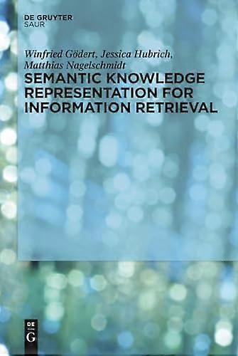 Semantic Knowledge Representation for Information Retrieval