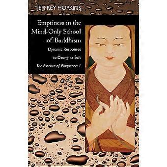 Emptiness In The Mind-only School Of Buddhism Dynamic Responses To Dzong-ka-ba's - Jeffrey Hopkins - Paperback - en Book