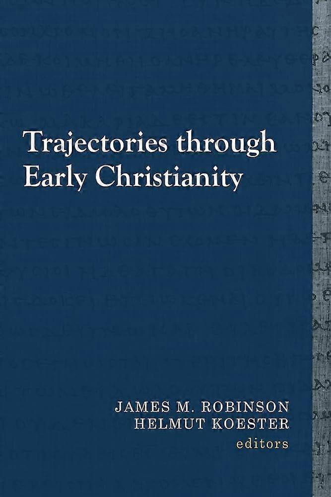 Trajectories through early christianity