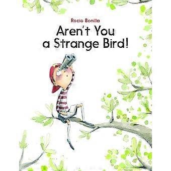 Arent You a Strange Bird