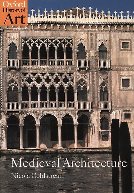 Medieval Architecture by Coldstream & Nicola & Independent scholar Paperback Book