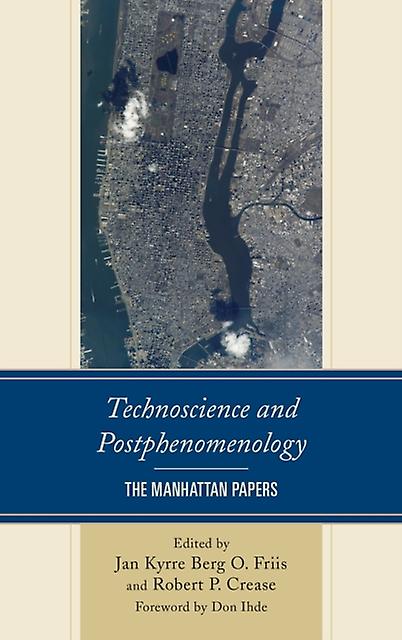 Technoscience And Postphenomenology Paperback Book