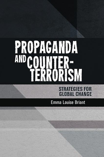 Propaganda And Counterterrorism by Emma Briant Paperback Book