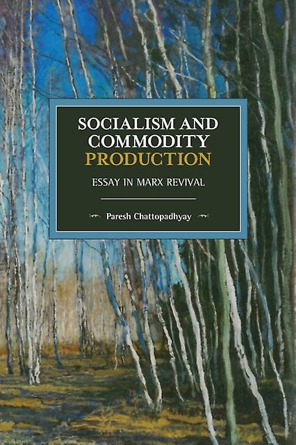 Socialism And Commodity Production by Paresh Chattopadhyay Paperback Book