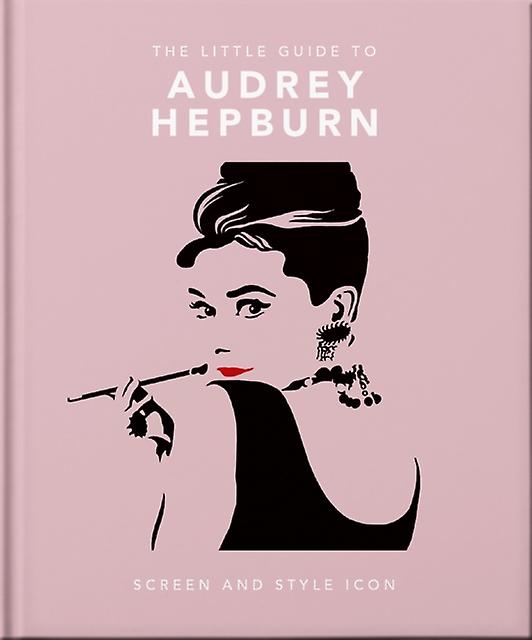 The Little Guide To Audrey Hepburn by OH Paperback Book