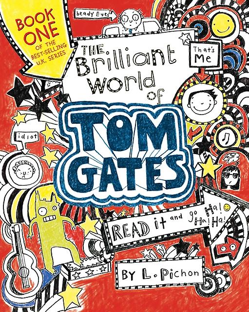The Brilliant World Of Tom Gates by L Pichon Book