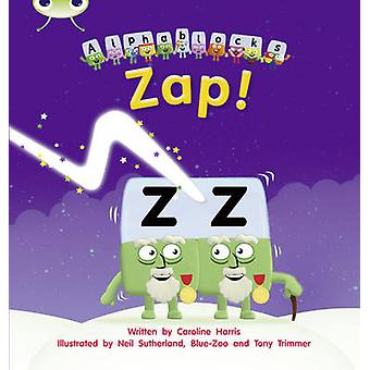Bug Club Phonics - Phase 3 Unité 7 Alphablocks Zap - Caroline Harris