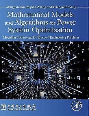 Mathematical Models and Algorithms for Power System Optimization