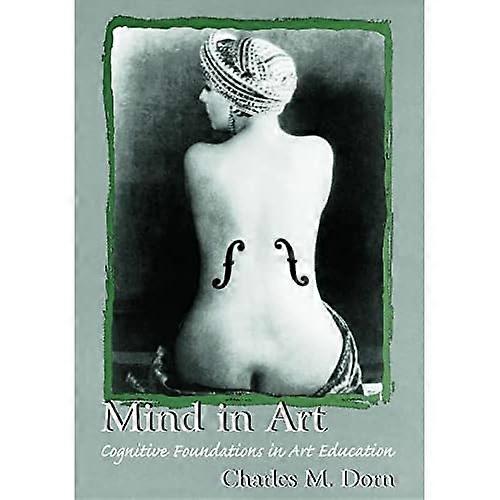 Mind in Art: Cognitive Foundations in Art Education