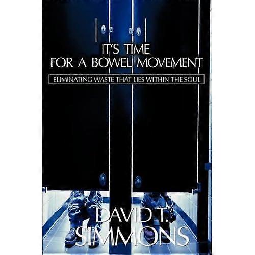 It's Time for a Bowel Movement