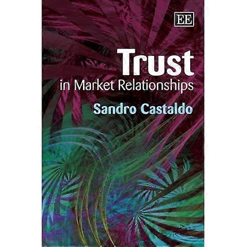 Trust in Market Relationships