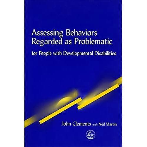 Assessing Behaviors Regarded as Problematic in People with Developmental Disabilities