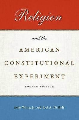 Religion and the American Constitutional Experiment