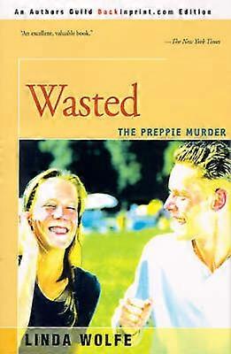 Wasted The Preppie Murder