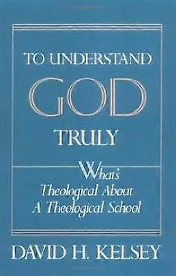 To Understand God Truly