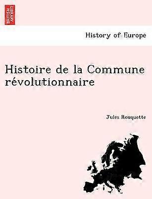 Histoire de la Commune révolutionnaire