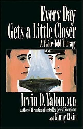 Every Day Gets a Little Closer: A Twice Told Therapy