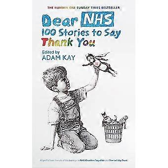 Drogi NHS 100 Stories to Say Thank You Edited by Adam Kay