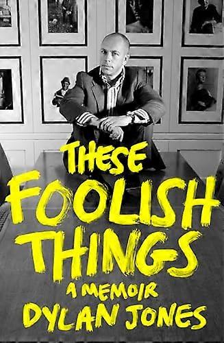 These Foolish Things A Memoir