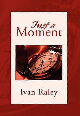 Just A Moment