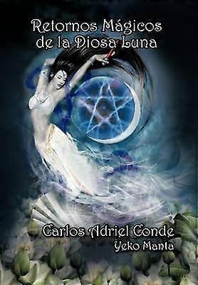 Retornos M Gicos de La Diosa Luna