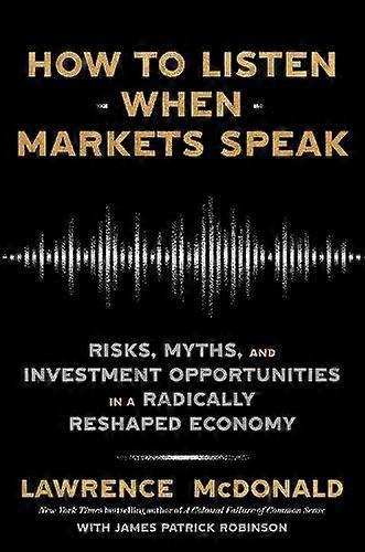 How To Listen When Markets Speak by James Robinson Hardback Book