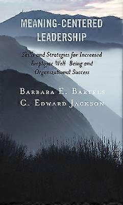 Meaning-Centered Leadership