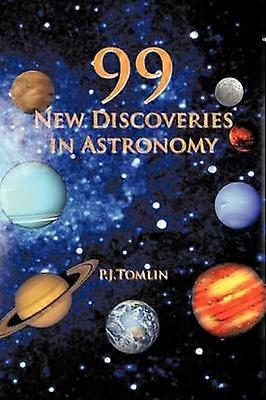 99 New Discoveries in Astronomy