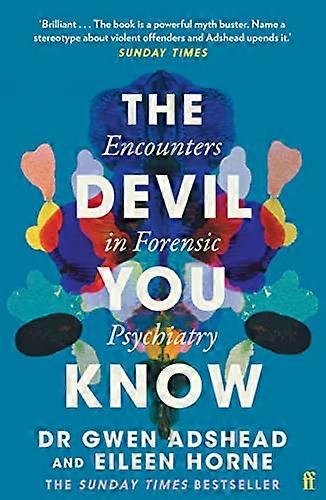 The Devil You Know: Encounters in Forensic Psychiatry