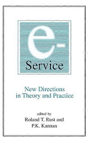 E Service: New Directions in Theory and Practice: New Directions in Theory and Practice