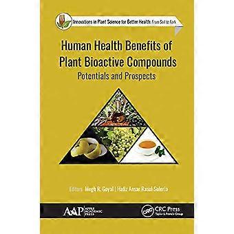 Human Health Benefits of Plant Bioactive Compounds Potentials and Prospects