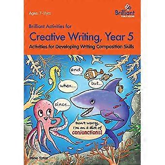 Brilliant Activities for Creative Writing Year 5 Activities for Developing Writing Composition Skills