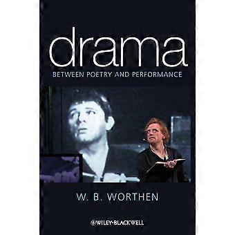 Drama: Zwischen Poesie und Performance