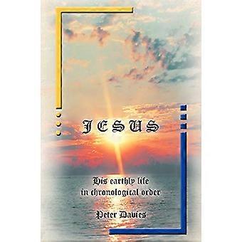 Jesus: Hans jordiske liv i kronologisk rekkefølge