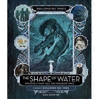 Guillermo del Toro's The Shape of Water: Creating a Fairy Tale for Troubled Times