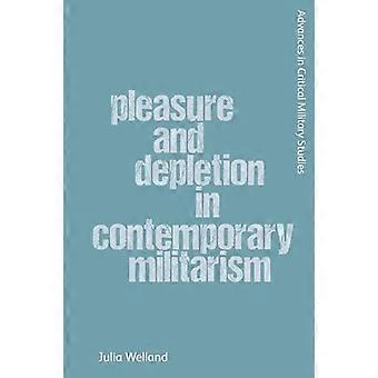 Pleasure and Depletion in Contemporary Militarism