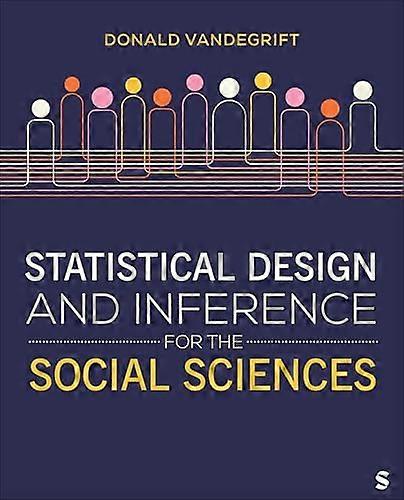 Statistical Design and Inference for the Social Sciences