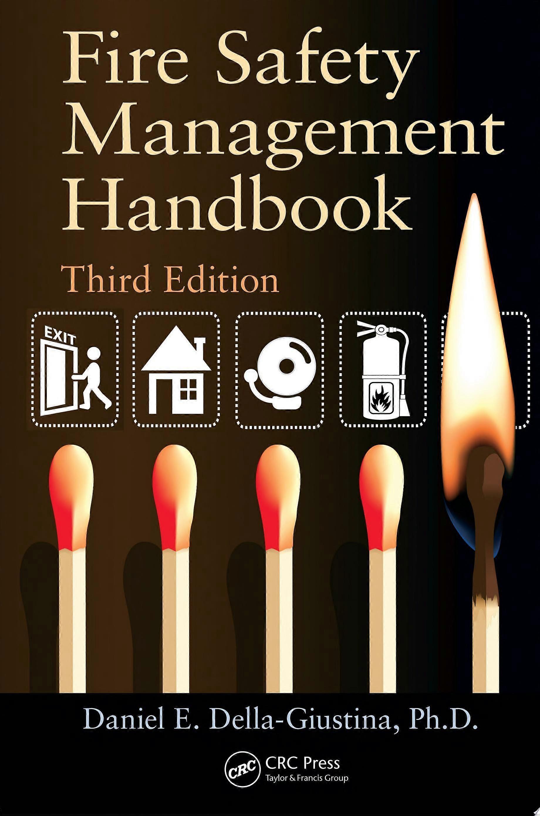 Fire safety management handbook, third edition