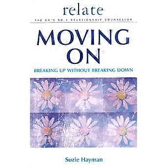 Moving on Breaking Up without Breaking Down