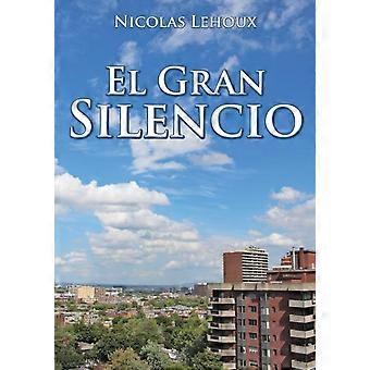 El Gran Silencio - Nicolas Lehoux - Paperback - en Book