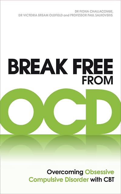 Break Free From Ocd by Fiona Challacombe Paperback Book